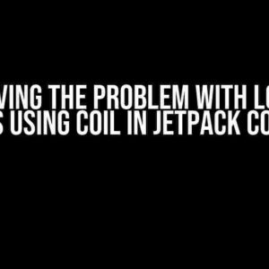 Resolving the Problem with Loading Images using Coil in Jetpack Compose